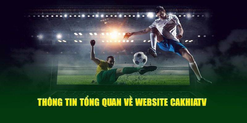 CakhiaTV granitesportland - Xem trực tiếp vòng 1/8 WC 2026 10 Một số thông tin cần biết về website CakhiaTV